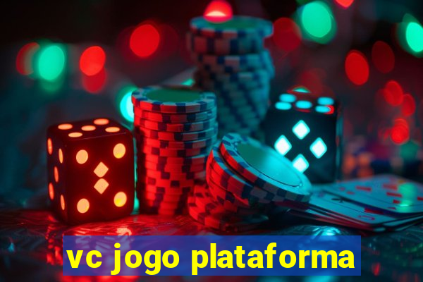 vc jogo plataforma